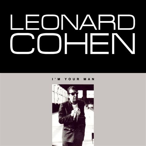 Leonard Cohen I M Your Man I