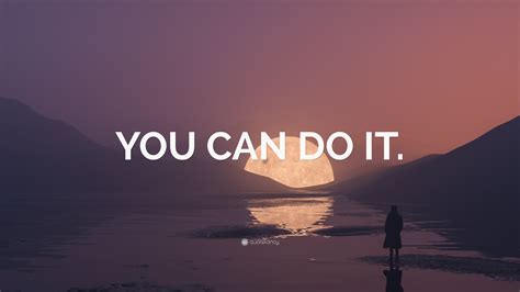 You Can Do It” Wallpaper By Quotefancy