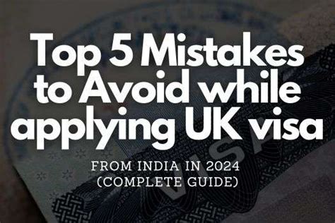 Top Mistakes To Avoid While Applying Uk Visa From India In