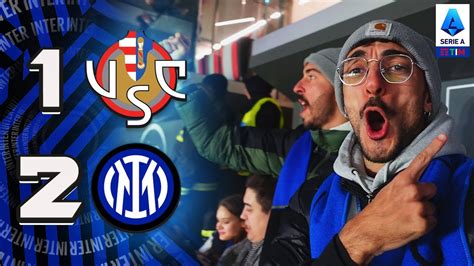 SUPER LAUTARO MARTINEZ CREMONESE 1 2 INTER LIVE REACTION TIFOSI