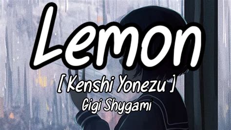 Lemon Kenshi Yonezu Cover By Gigi Shygami Lirik Terjemahan Indonesia