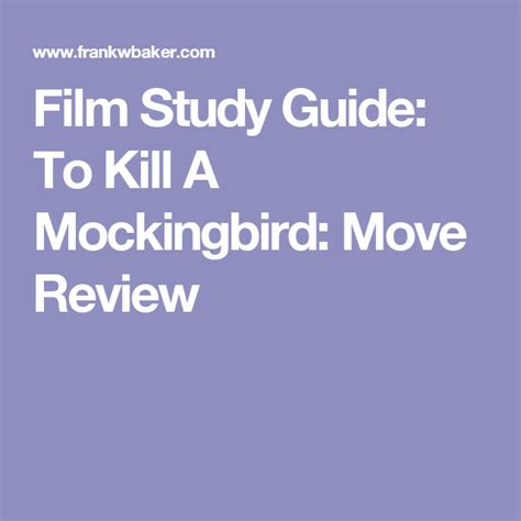 Film Study Guide To Kill A Mockingbird Move Review Media Literacy To