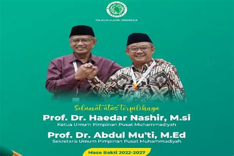 Haedar Nashir Dan Abdul Muti Kembali Nakhodai Muhammadiyah MUI Ucapkan