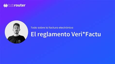 Qu Es El Sistema Verifactu Y Cu Ndo Entra En Vigor Youtube