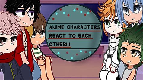 Anime Characters React To Each Other Part 5 6 1nagisa Shiota