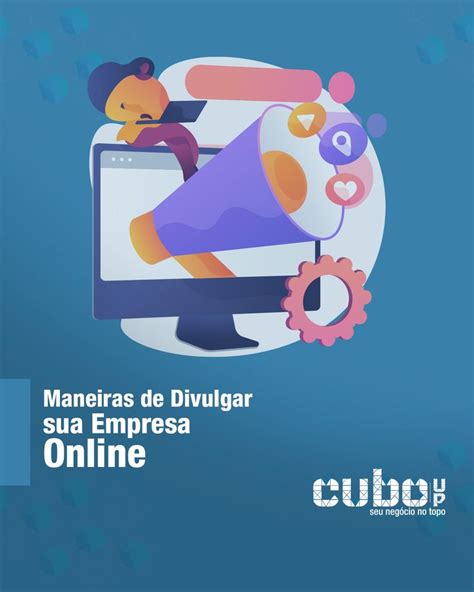 Maneiras De Divulgar Sua Empresa Online Guia Para Iniciantes