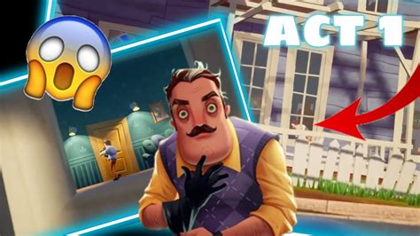 Le Voisin Est Compl Tement Fou Hello Neighbor Act Youtube