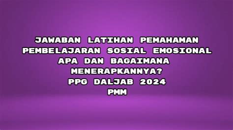 Latihan Pemahaman Dan Cerita Reflektif Modul Pse Apa Dan Bagaimana