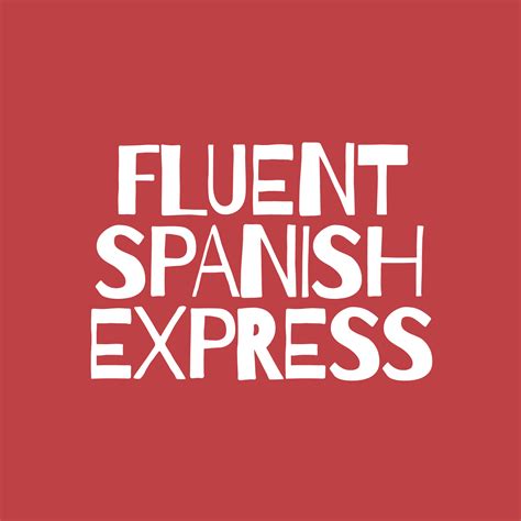 Cómo hablar con más fluidez y seguridad en español Fluent Spanish Express