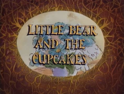 Little Bear and the Cupcakes | Little Bear Wiki | Fandom