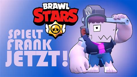 Brawl Talk Ich M Sst Frank Spielen Brawl Stars Deutsch German Youtube