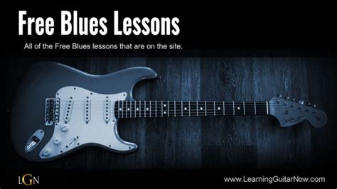 Free Blues Guitar Lessons Learning Guitar Now