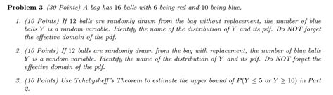 Solved Problem 3 30 Points A Bag Has 16 Balls With 6 Being