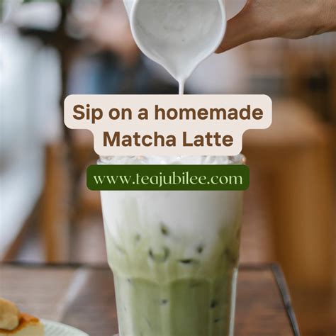 How To Make Matcha Latte At Home A Step By Step Guide Tea Jubilee