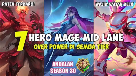 7 HERO MAGE TERBAIK META SEASON 30 WAJIB KALIAN BELI DAN PAKE PUSH