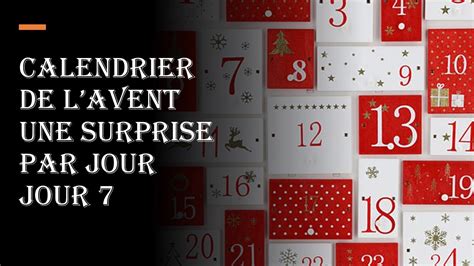 Calendrier De L Avent 1 SURPRISE Par JOUR Jour 7 YouTube