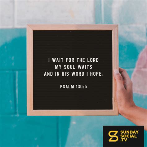 I Wait For The Lord My Soul Waits And In His Word I Hope Psalm