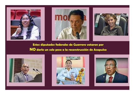 Estos Diputados Federales De Guerrero Votaron Por No Darle Un Solo Peso