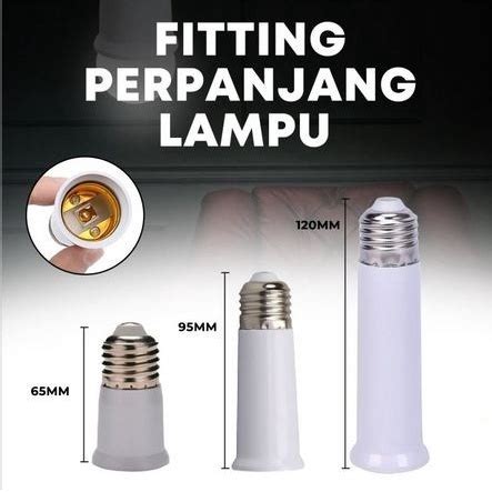 Jual Sambungan Fitting Bohlam Lampu Sambung Ekstension Fiting Ekstensi