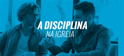 Atos Os Efeitos Da Disciplina Na Vida Da Igreja Pastor