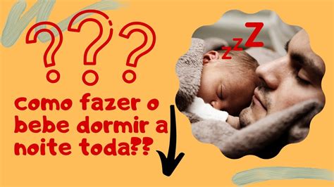 Como fazer meu bebê dormir em 10 minutos meu bebe não dorme como