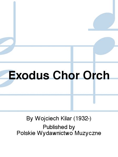 Exodus By Wojciech Kilar Mixed Choir Sheet Music Sheet Music Plus