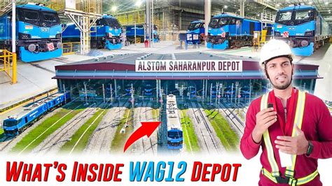 What S Inside Wag Locoshed Detailed Tour Of Alstom Saharanpur Depot