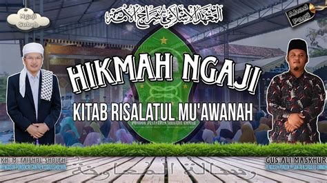 Alasan Ngaji Kitab Risalatul Mu Awanah Youtube