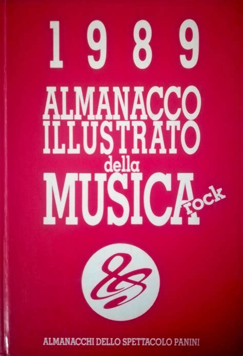 1989 Almanacco Illustrato Della Musica Rock By Claudio Buja Goodreads