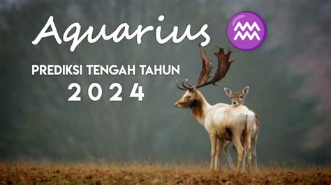 AQUARIUS Juli Desember 2024 Uang Cinta Prediksi Tarot YouTube