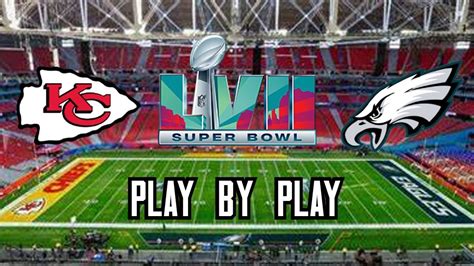 Chiefs Vs Eagles Super Bowl Lvii Part 2 Live Play By Play Youtube