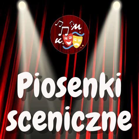 Piosenki Sceniczne Muzycznej Kurtyny Muzyczna Kurtyna