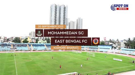 Mohammedan Vs East Bengal Fc Full Match Highlights Spot On News