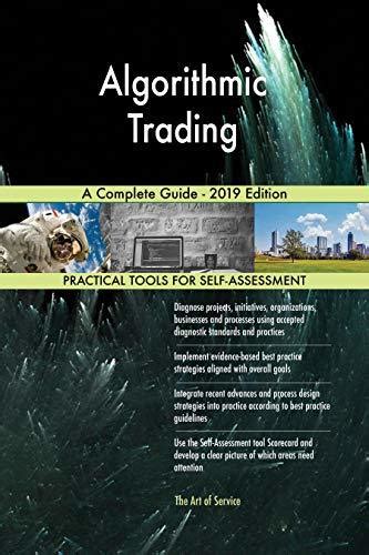 Algorithmic Trading A Complete Guide Edition By Gerardus Blokdyk