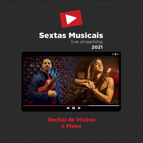 Sextas Musicais Live streaming Recital de Violino e Piano João