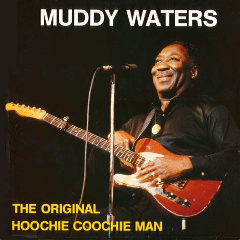 Muddy Waters - The Original Hoochie Coochie Man (1984, Vinyl) | Discogs