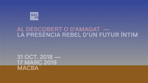 Al Descobert O D Amagat La Pres Ncia Rebel D Un Futur Ntim