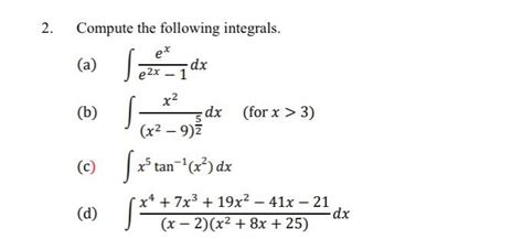 Solved 2 Compute The Following Integrals Ex A Sex B