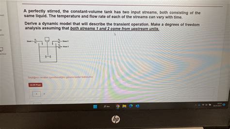 Solved A Perfectly Stirred The Constant Volume Tank Has Two