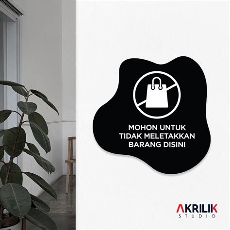 Jual Sign Board Akrilik Mohon Untuk Tidak Meletakkan Barang Disini