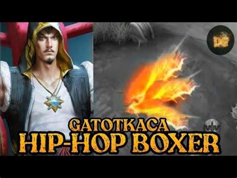 Gatotkaca Hip Hop Boxer Gameplay Skill Effects Only Mobile Legends