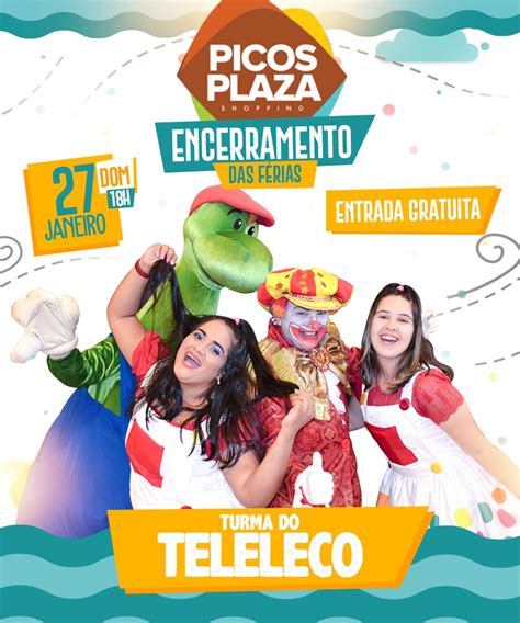 Domingo Tem Show A Turma Do Teleleco No Picos Plaza Shopping