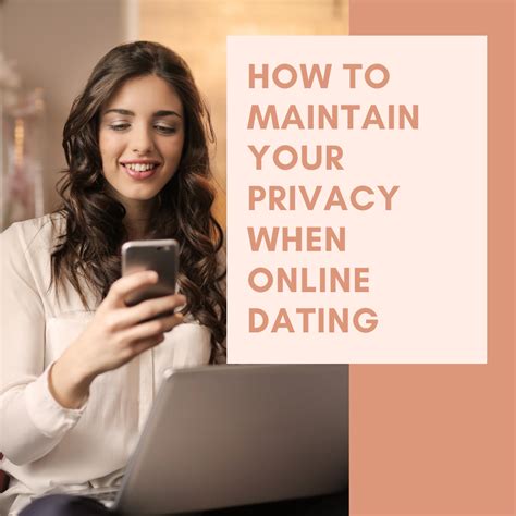 How To Maintain Your Privacy Through Online Dating Apps