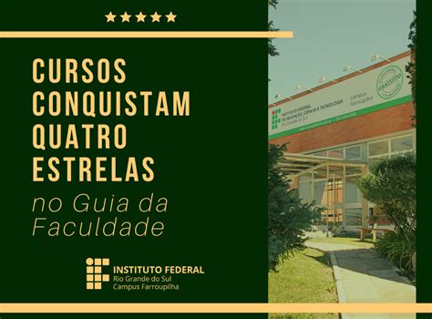 Conquista Cursos Do Campus Recebem Quatro Estrelas Da Publica O Guia