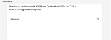 Solved Question 4 Of 8 The AH Vap Of A Certain Compound Is Chegg