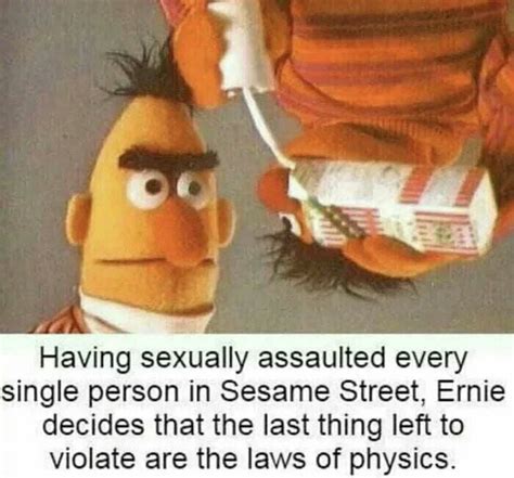 Give Me Your Best Ernie And Bert Memes 9GAG