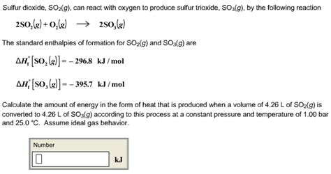 Solved Sulfur Dioxide So2g Can React With Oxygen To