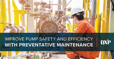 Improve Pump Safety And Efficiency With Preventative Maintenance Dxp