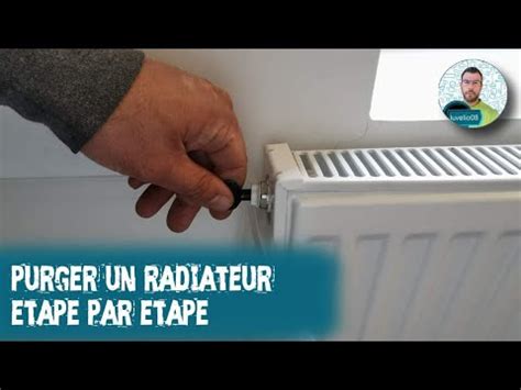 Comment S Yprendre Pour Purger Un Radiateur De Chauffage Central Tape