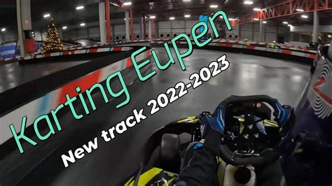 Karting Eupen New Track 2022 2023 YouTube